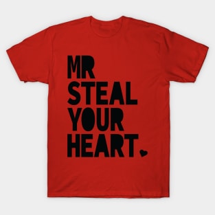 Mr. Steal Your Heart Valentines Day T-Shirt